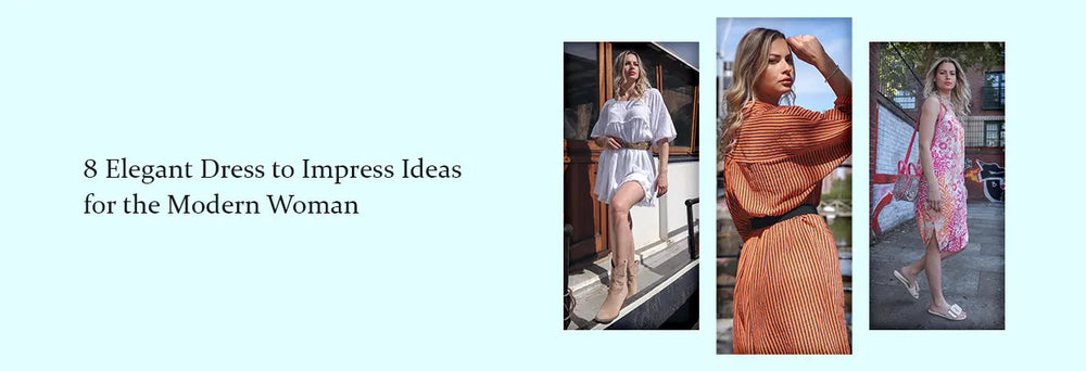 Elegant Dress to Impress Looks for Chic Modern Women Elegant Dress to Impress Looks for Chic Modern Women